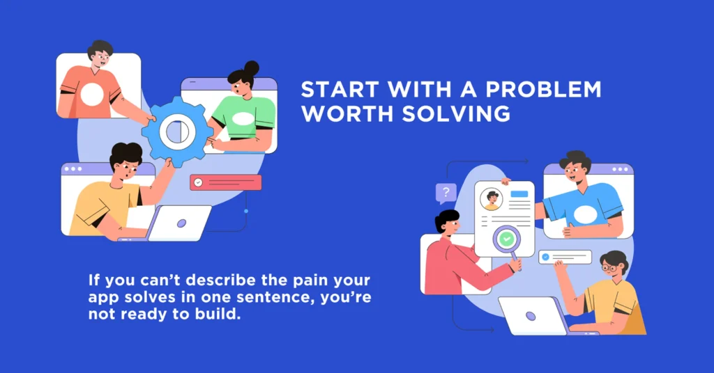 Start with a Problem Worth Solving