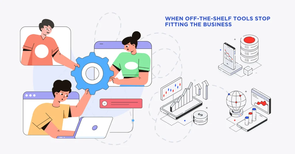 Custom Software vs Off-the-Shelf: The Practical Trade-Off